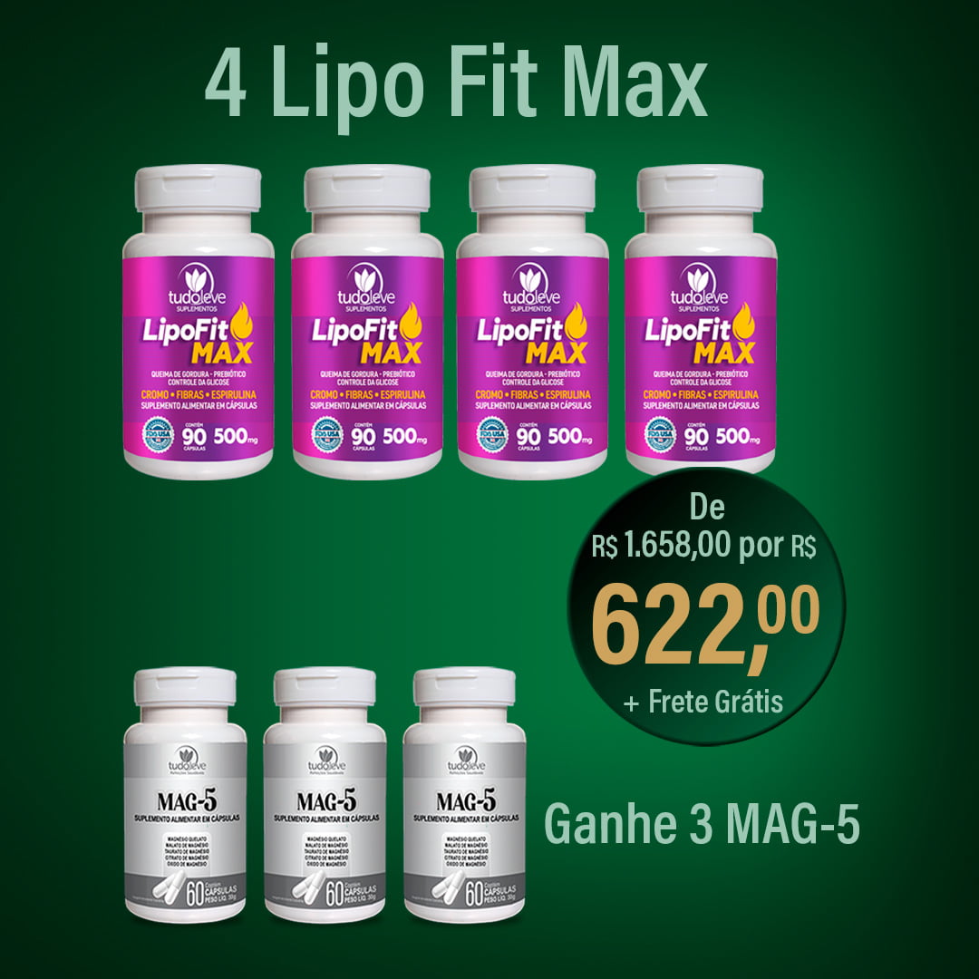 4 LipoFit MAX - Ganhe 3 Mag5 + Frete Grátis