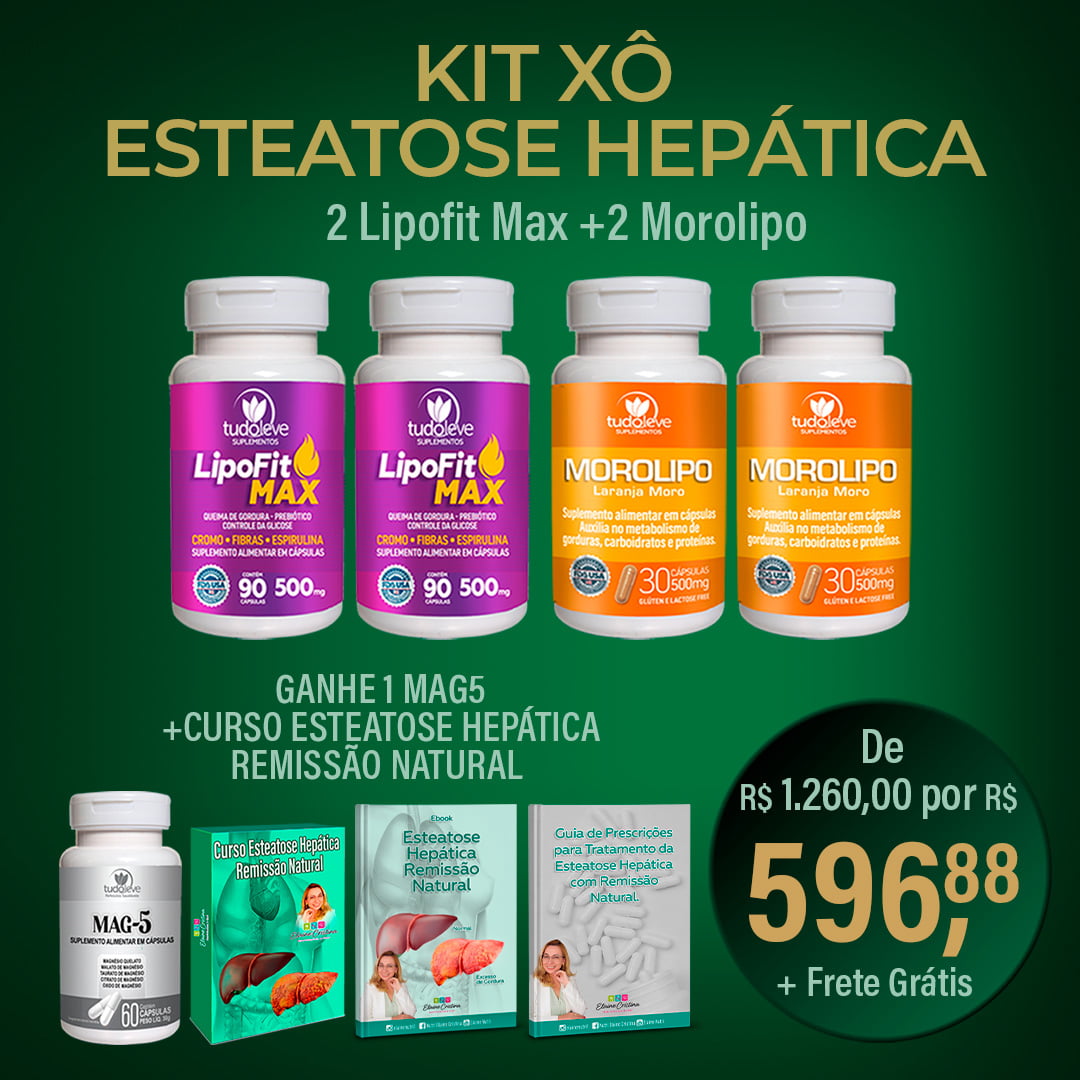 KIT XO ESTEATOSE HEPÁTICA (2 LipoFit Max + 2 Morolipo + GANHA 1 MAG5)
