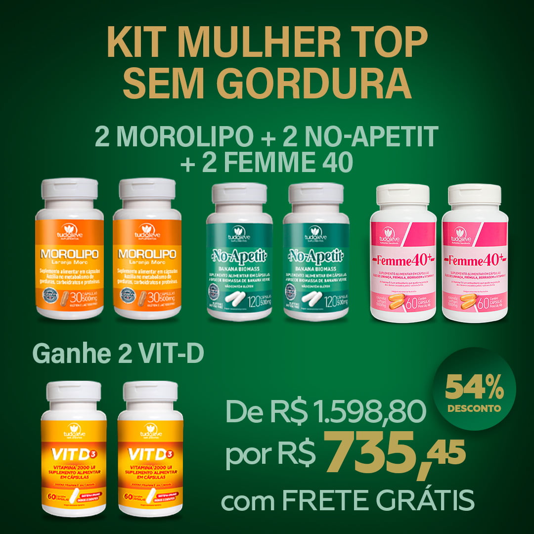 Mulher Top Sem Gordura (2 Morolipo + 2 No-Apetit + 2 Femme + Ganhe 2 Vit D ) + 54% de desconto + FRETE GRÁTIS