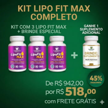 Kit 3 Lipo Fit Max  45% de Desconto + Ganha 1 Suplemento + FRETE GRÁTIS