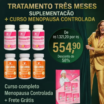 Tratamento 3 meses +Curso Menopausa Controlada + FRETE GRÁTIS Tratamento 3 meses +Curso Menopausa Controlada + FRETE GRÁTIS