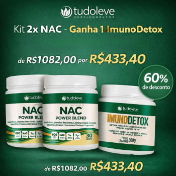 Kit 2x NAC - Ganha 1 ImunoDetox + 60% de desconto Kit 2x NAC - Ganha 1 ImunoDetox + 60% de desconto