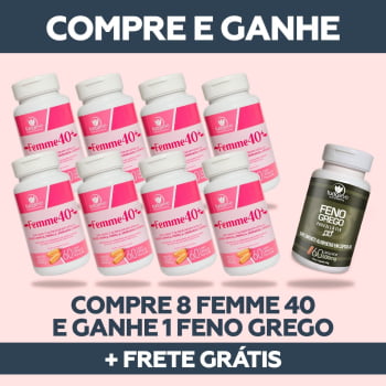 KIT 8 FEMME 40 + ECONOMIZE 54% + GANHA 1 Feno Grego + FRETE GRÁTIS