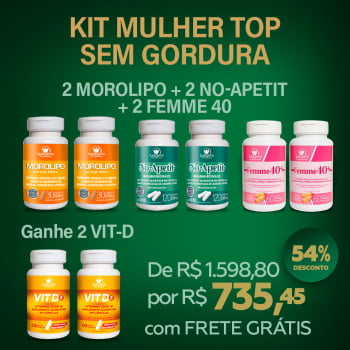 Mulher Top Sem Gordura (2 Morolipo + 2 No-Apetit + 2 Femme + Ganhe 2 Vit D ) + 54% de desconto + FRETE GRÁTIS